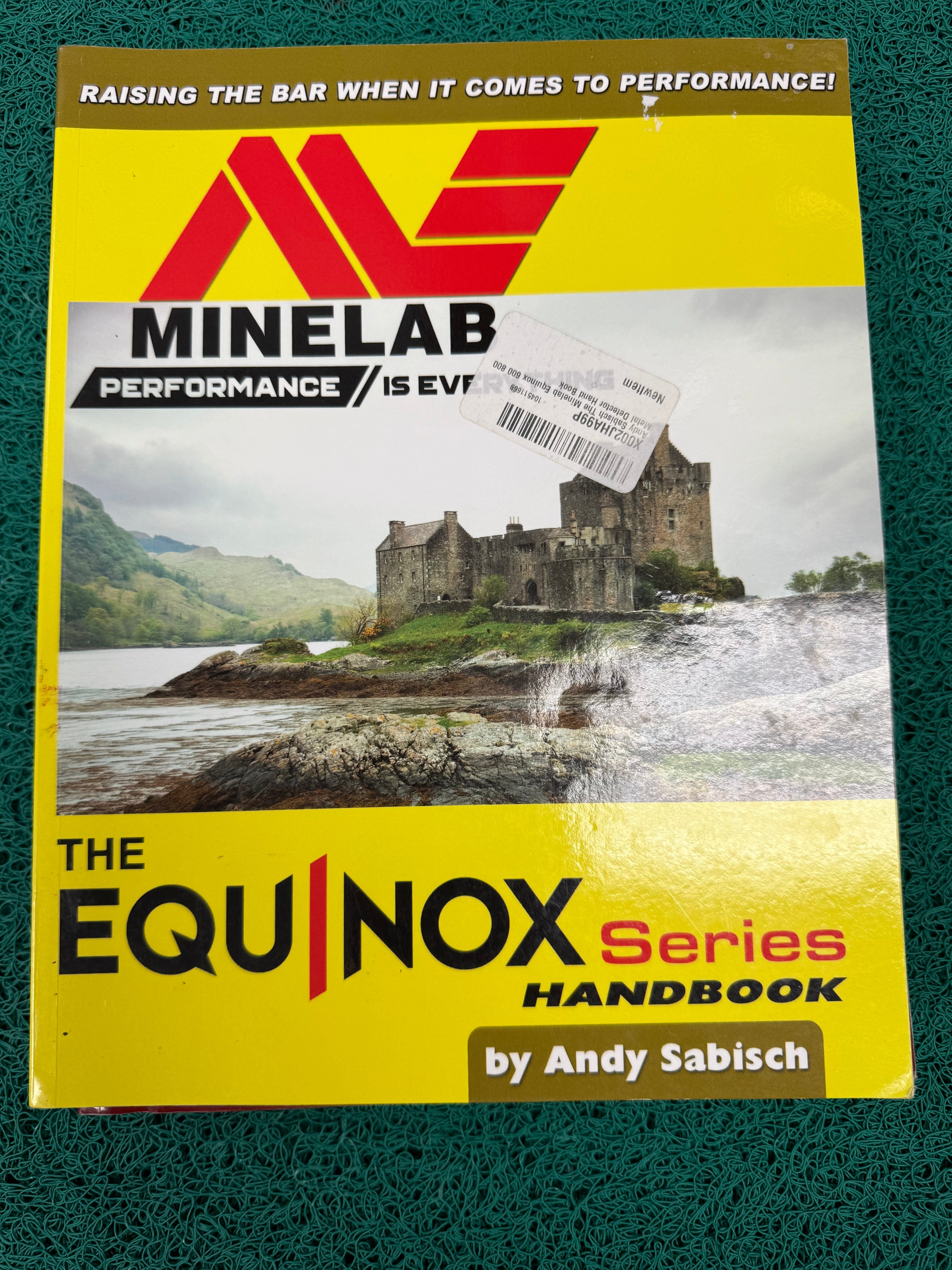 The Minelab Equinox Series Handbook by Andy Sabisch – Used Copy