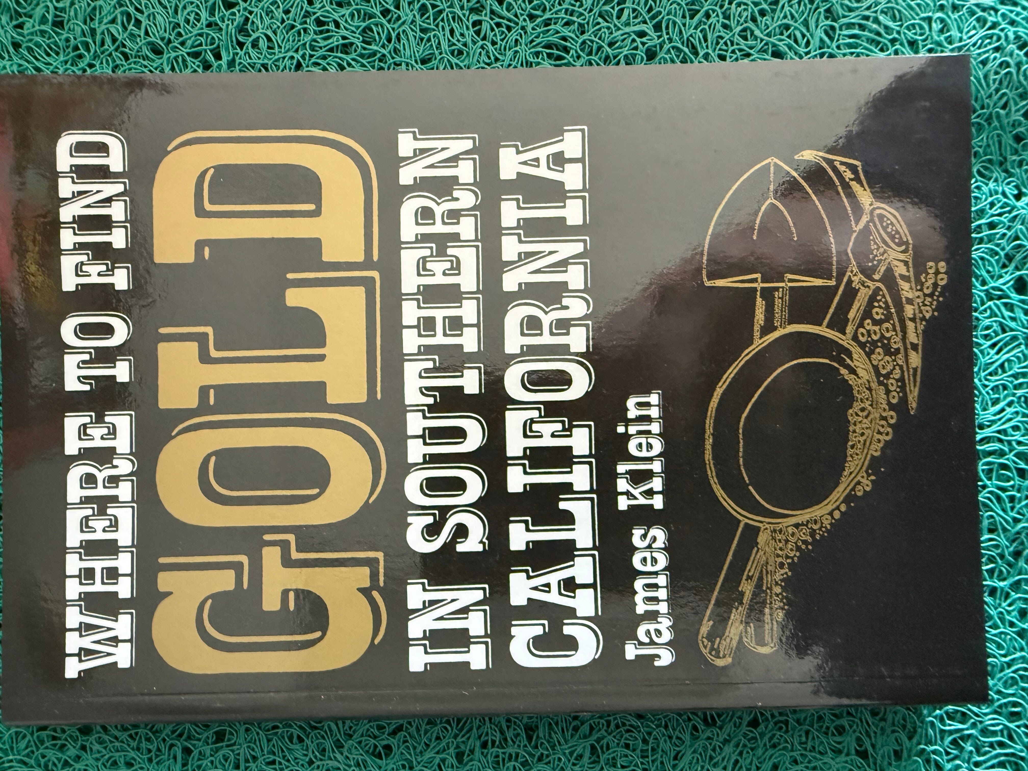 Where to Find Gold in Southern California by James Klein