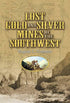 Lost Gold and Silver Mines of the Southwest, Eugene L. Conrotto