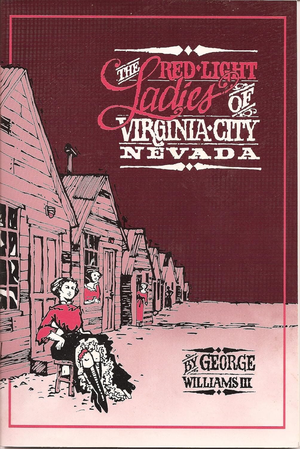 The Red-Light Ladies of Virginia City, Nevada