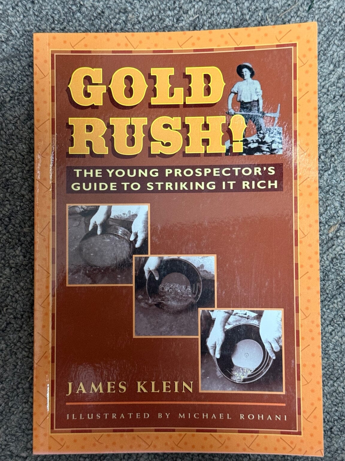 Gold Rush! The Young Prospector's Guide by James Klein front cover