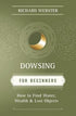 Dowsing For Beginners