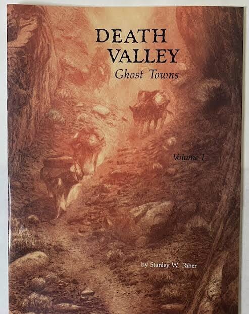 Death Valley Ghost Towns Volume 1