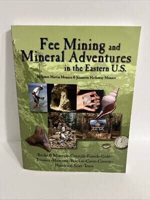 Fee Mining and Mineral Adventures in the Eastern U.S.