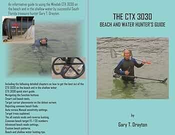 The CTX 3030 beach & water hunters guide by Gary Drayton