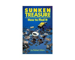 Sunken Treasure - How to Find It by Robert Marx